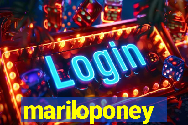 mariloponey