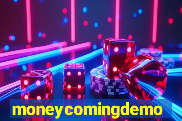 moneycomingdemo