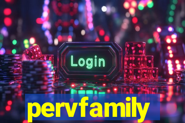 pervfamily