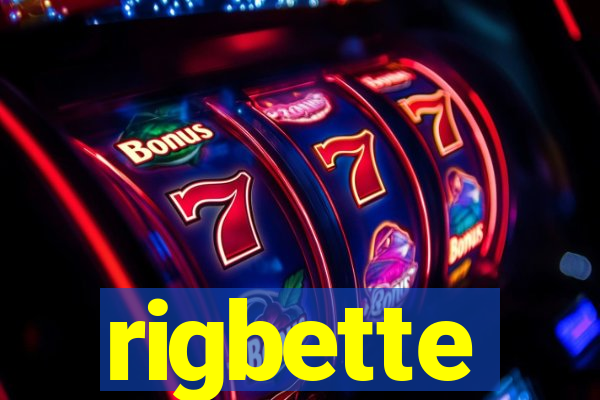 rigbette