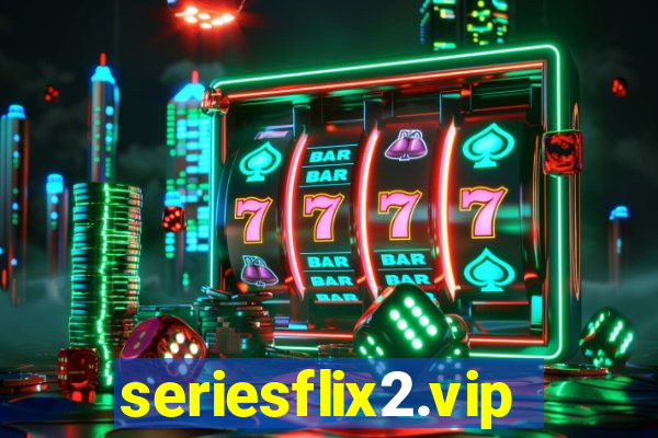 seriesflix2.vip