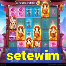 setewim