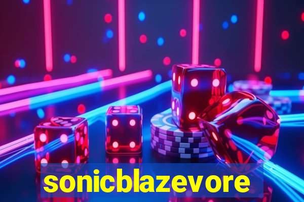 sonicblazevore