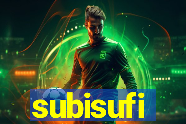 subisufi