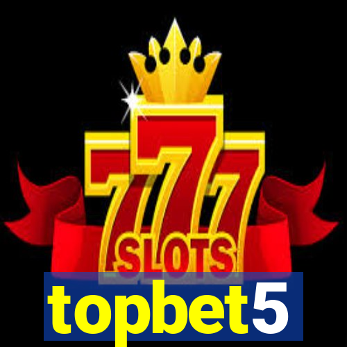 topbet5