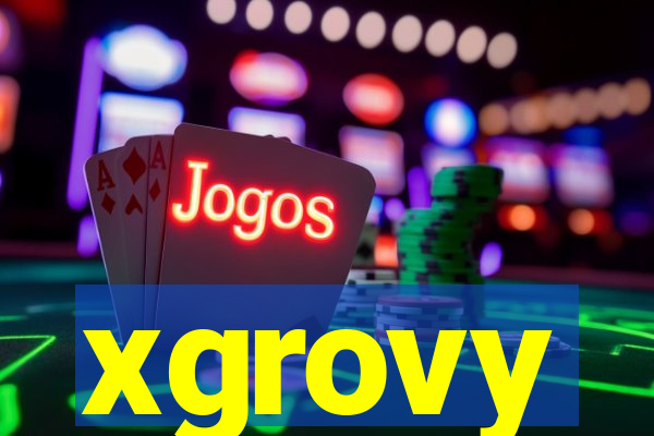 xgrovy