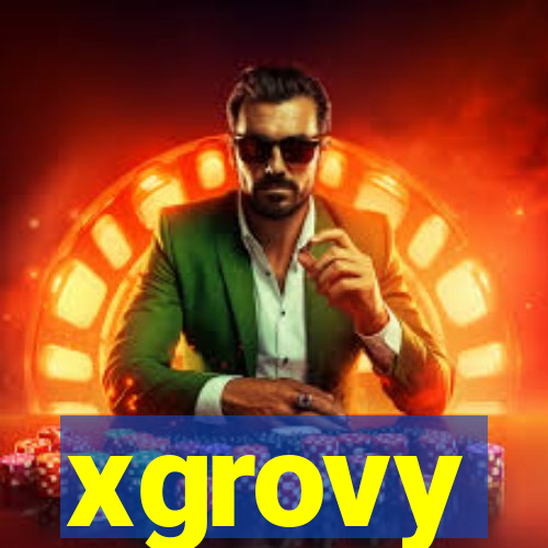 xgrovy